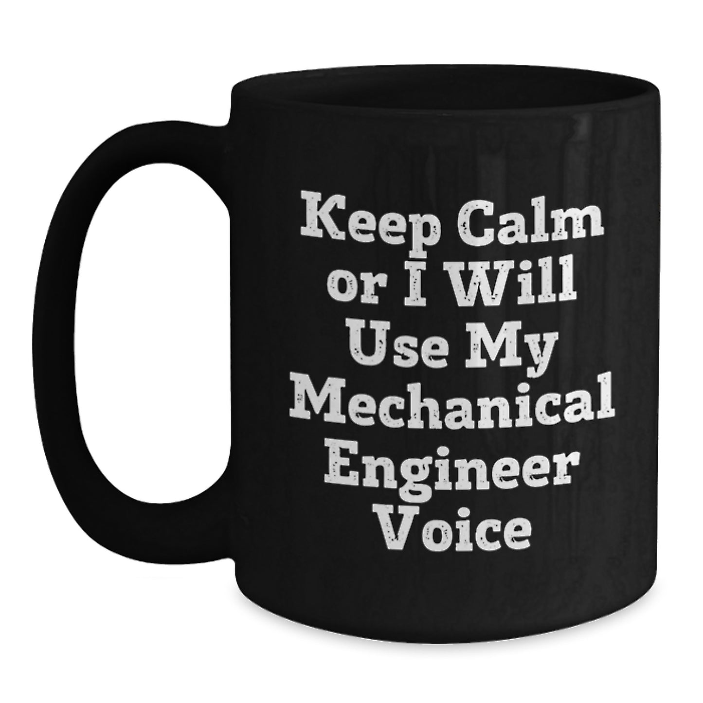 Mechanical Engineer Gifts for Him, Funny Coffee Mug for Men, Black Ceramic Mug with 11oz or 15oz Capacity, Unique Christmas Unique Gifts from Friends to Family - Main