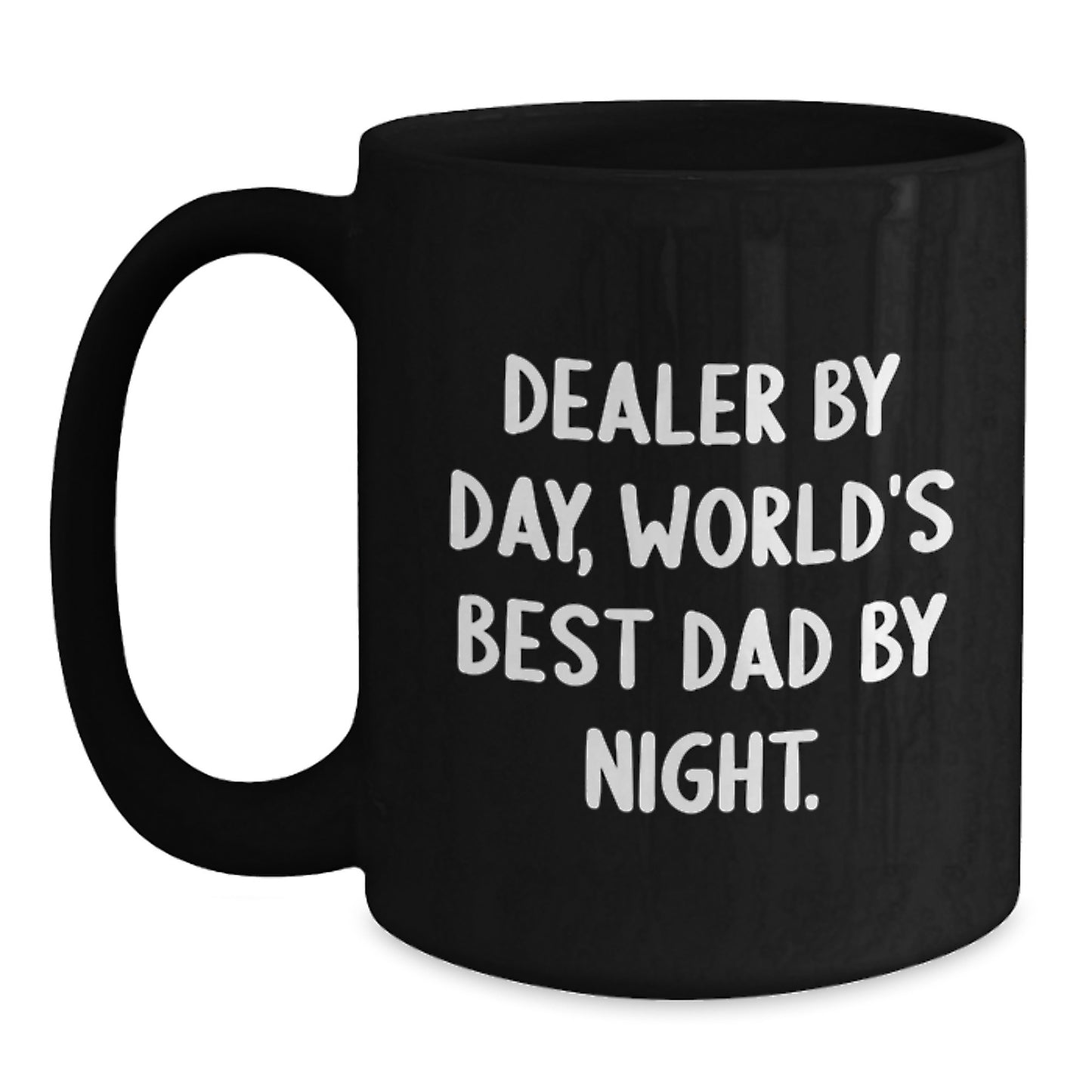 Funny Dealer Gifts for Birthday, Unique Black Coffee Mug with 'Dealer By Day, World's Best Dad By Night.' Quote, Gifts from Dad to Dealer - Main