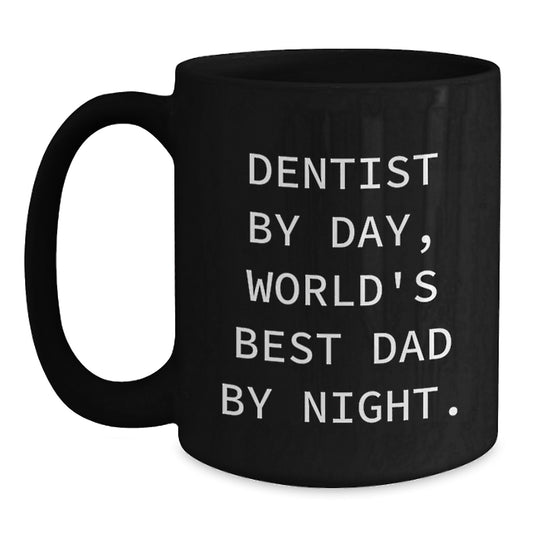 Funny Dentist Gift Ideas by Dentist By Day World's Best Dad By Night Black Coffee Mug - Main