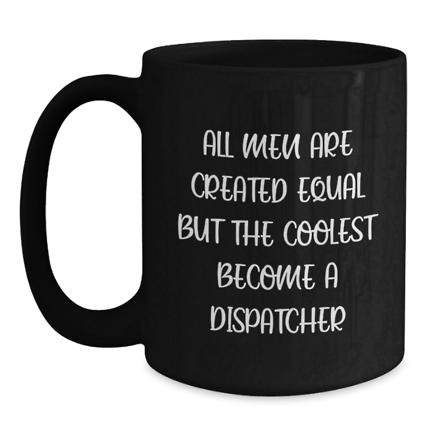 Funny Dispatcher Gifts for Him, Unique Graduation Unique Gifts from Men, Black Coffee Mug for Dispatcher Enthusiast - Main