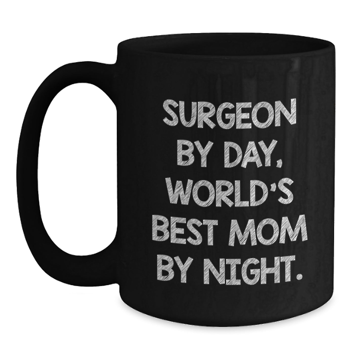 Surgeon Gifts from Family - Cute Black Coffee Mug for Surgeon by Day, World's Best Mom by Night Christmas Unique Presents - Main