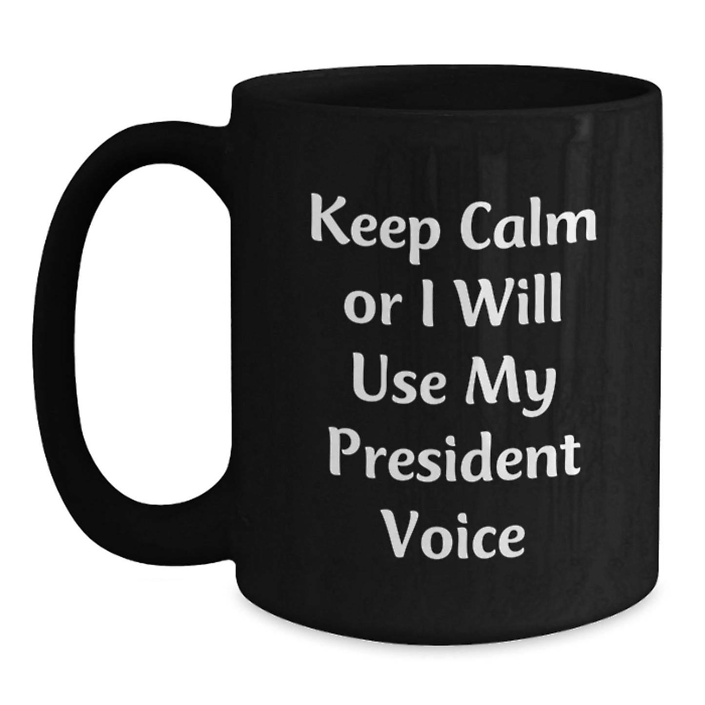 Funny President Black Coffee Mugs Gifts from Men to President for Christmas Unique President Mug - Main