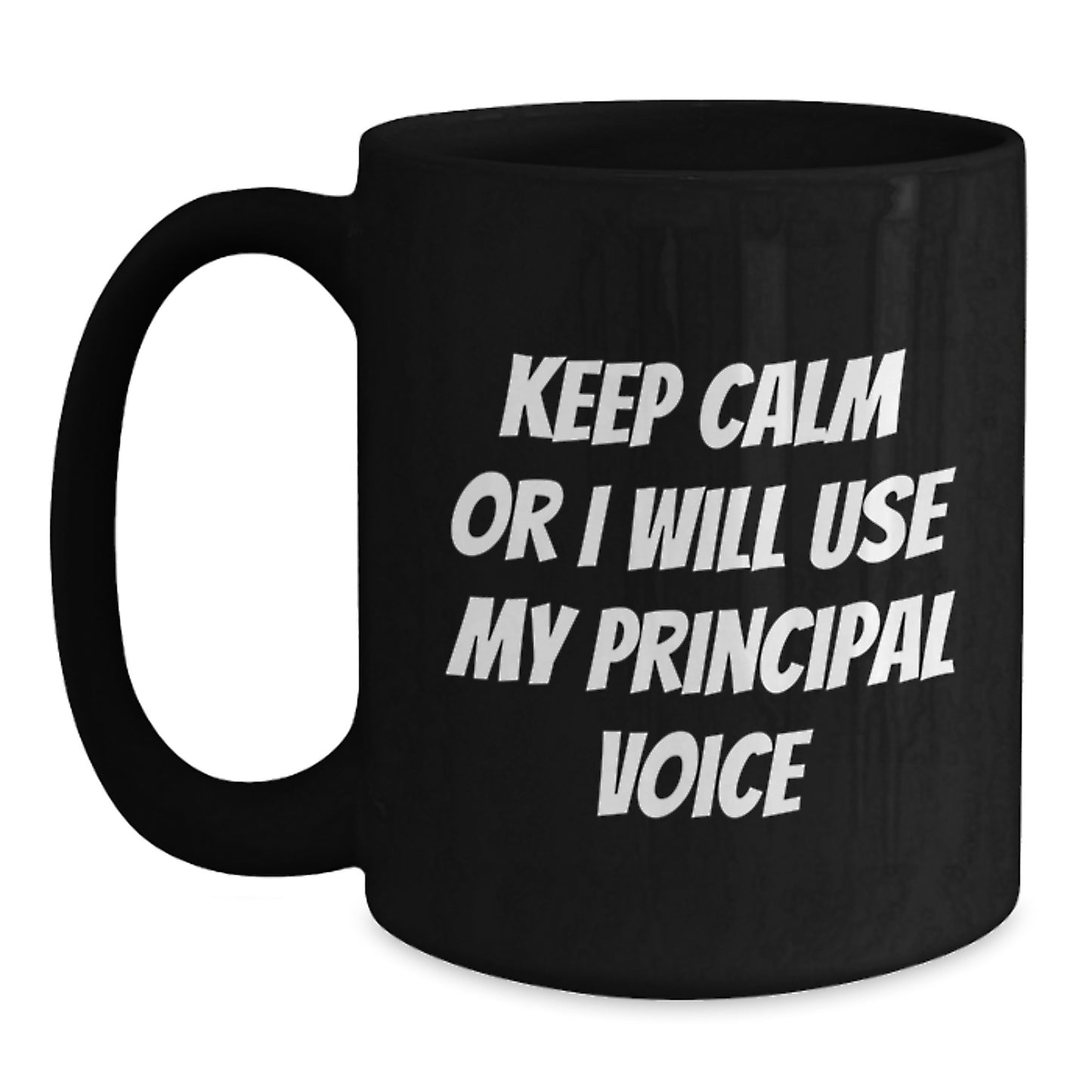 Funny Principal Gifts for Men, Black Coffee Mug with Keep Calm Or I Will Use My Principal Voice, Christmas Unique Gifts from Friends to Principal - Main
