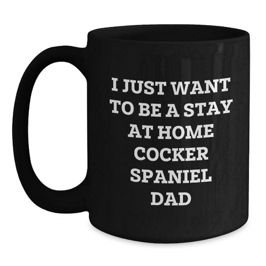 Cute Cocker Spaniel Dog Dad Funny Quote Black Coffee Mug Gifts from Dad for Cocker Spaniel Dog Lover Christmas Unique Gifts - Main