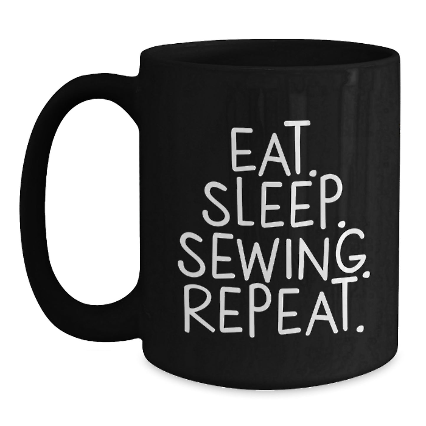 Funny Sewing Quote Black Coffee Mug Gifts from Friends for Sewing Enthusiasts, Eat. Sleep. Sewing. Repeat. - Main