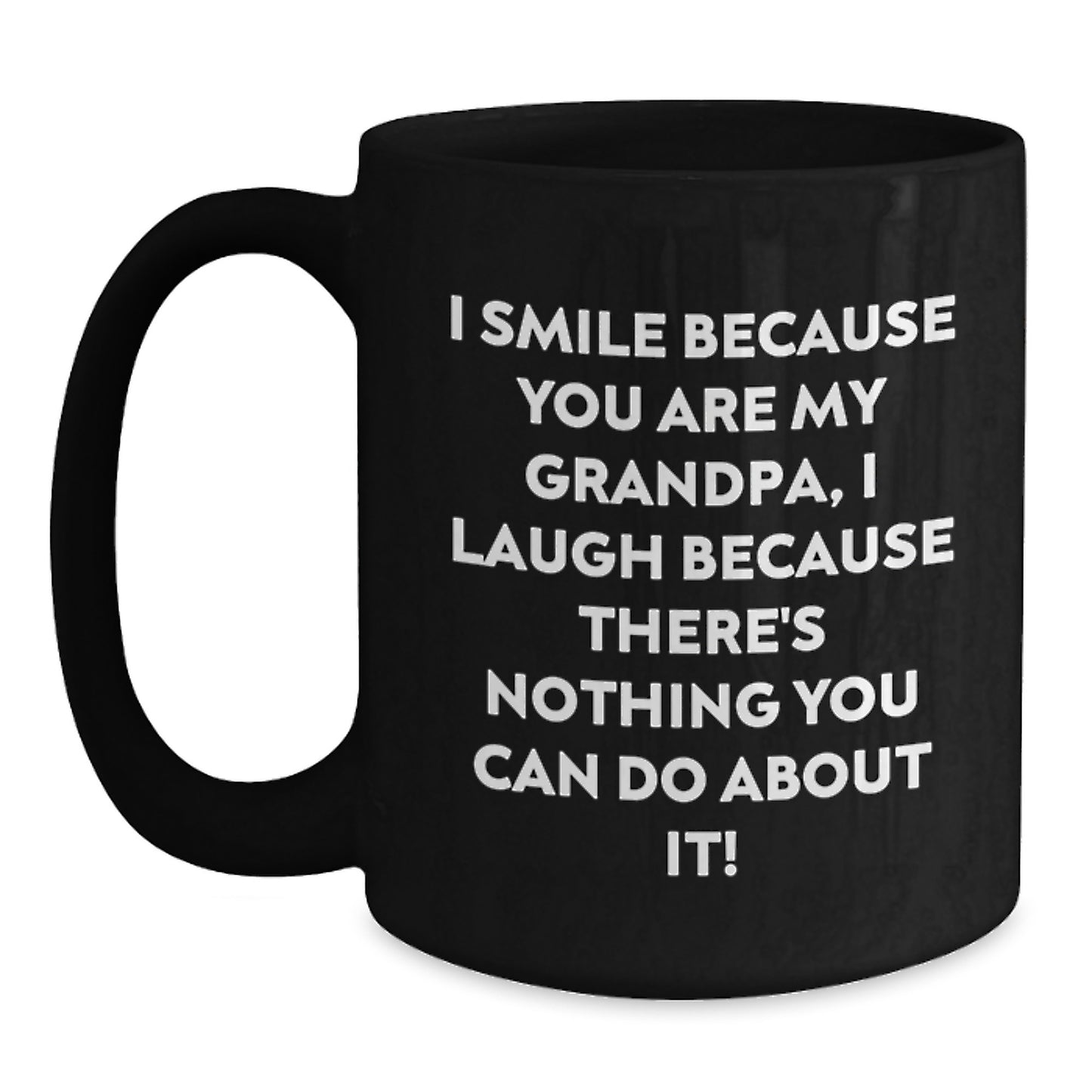 Funny Grandpa Gifts, I Smile Because You Are My Grandpa Gifts from Men to Grandpa, Black Coffee Mug for Grandpa's Birthday Unique Gifts - Main