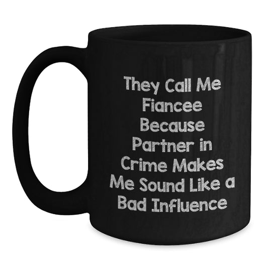 Funny Fiancee Gifts from Men, Women, Friends, or Family - Christmas Unique Coffee Mug for Her - Main