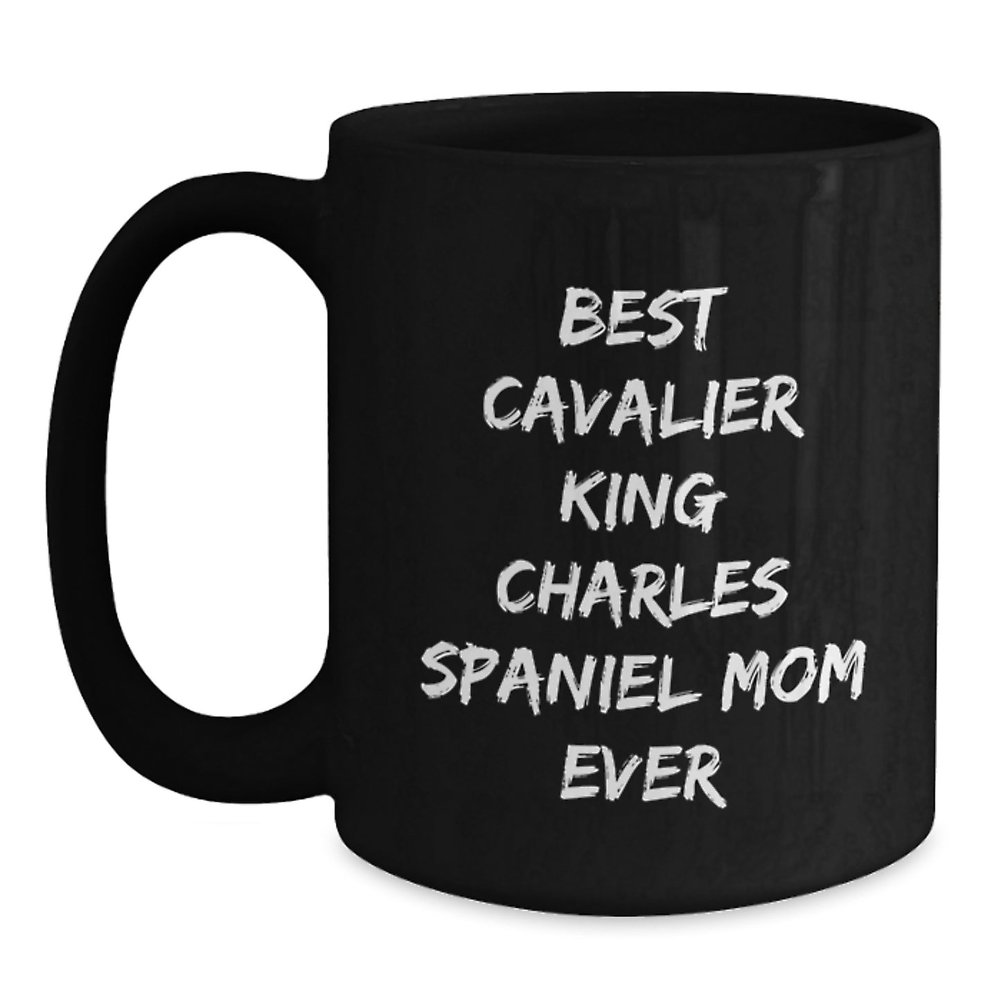 Cavalier King Charles Spaniel Dog Lover Gifts from Mom, Funny Quote for Men and Women, Birthday Unique Gifts for Dog Owners, Black Coffee Mug - Main