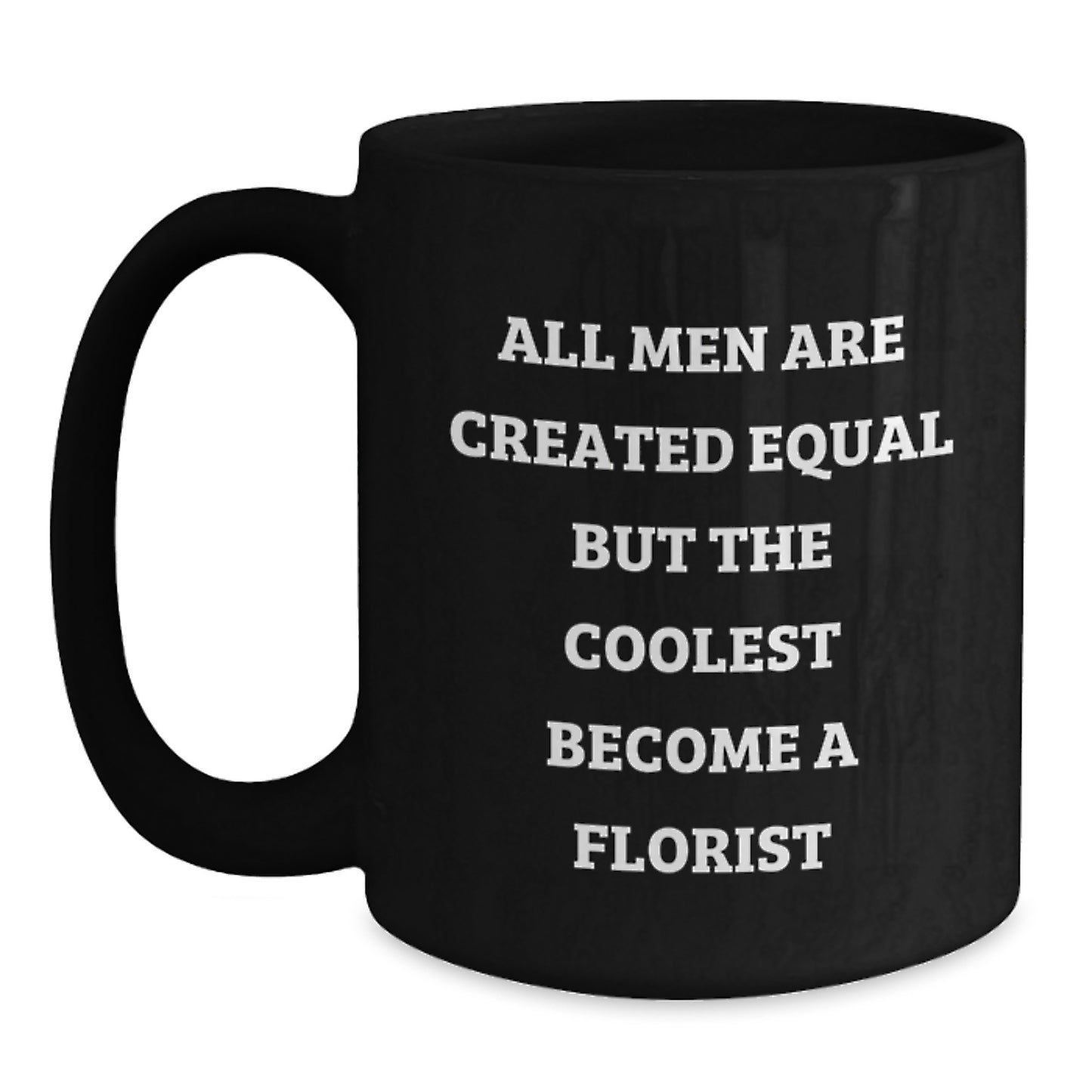 Funny Florist Gifts from Friends for Men - Black Coffee Mug - Christmas Unique Present - Main