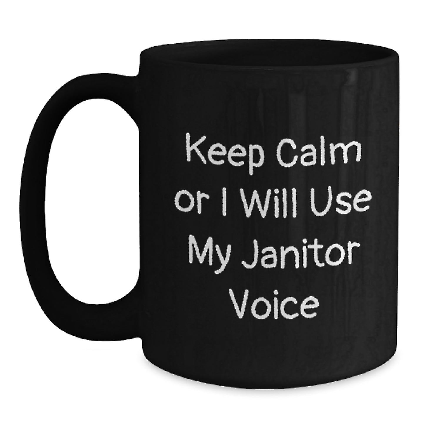 Funny Janitor Gifts for Men, Unique Black Coffee Mug from Friends, 'Keep Calm Or I Will Use My Janitor Voice' Inspiration - Main