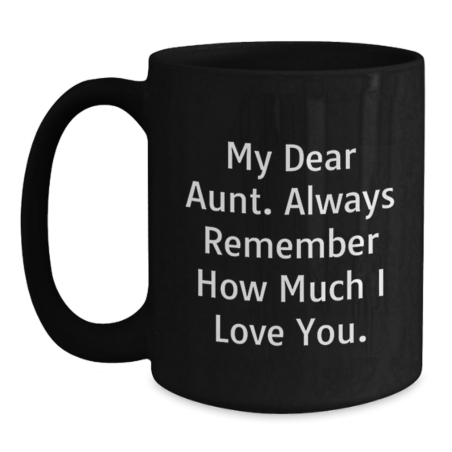 Graduation Unique Gifts for Aunt - Funny Quote Black Coffee Mug, Gifts from Family to Aunt, Aunt Appreciation Gift - Main