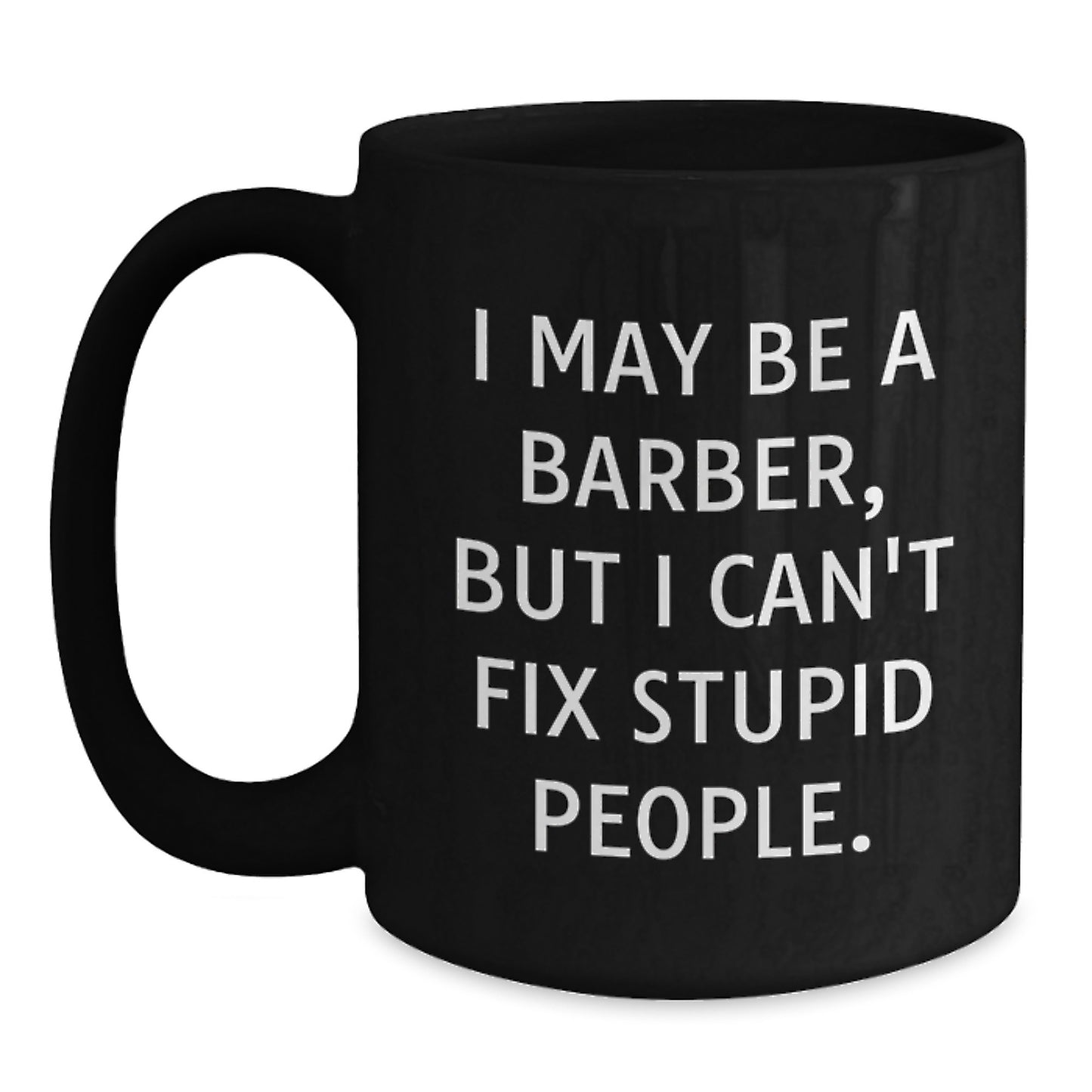 Barber Keepsake Black Coffee Mug for Him Birthday Gift with Witty Quote - Main