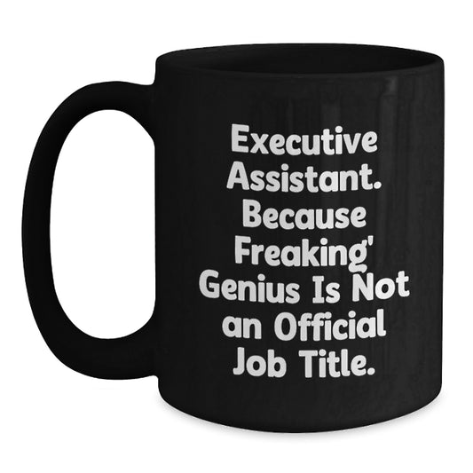 Funny Executive Assistant Gifts from Men to Executive Assistants, Black Coffee Mugs for Valentine's Unique Gifts - Main