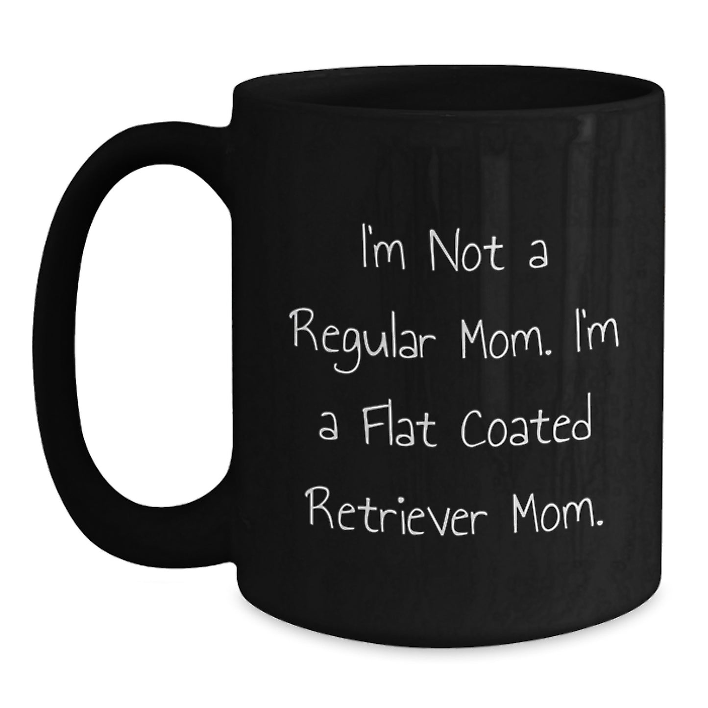 Funny Gifts for Flat Coated Retriever Dog Lovers, I'm Not A Regular Mom. I'm A Flat Coated Retriever Mom. Christmas Unique Mugs for Women, Men, and Friends - Main