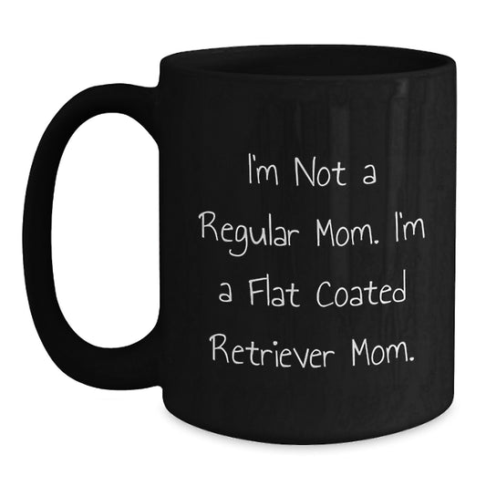 Funny Gifts for Flat Coated Retriever Dog Lovers, I'm Not A Regular Mom. I'm A Flat Coated Retriever Mom. Christmas Unique Mugs for Women, Men, and Friends - Main