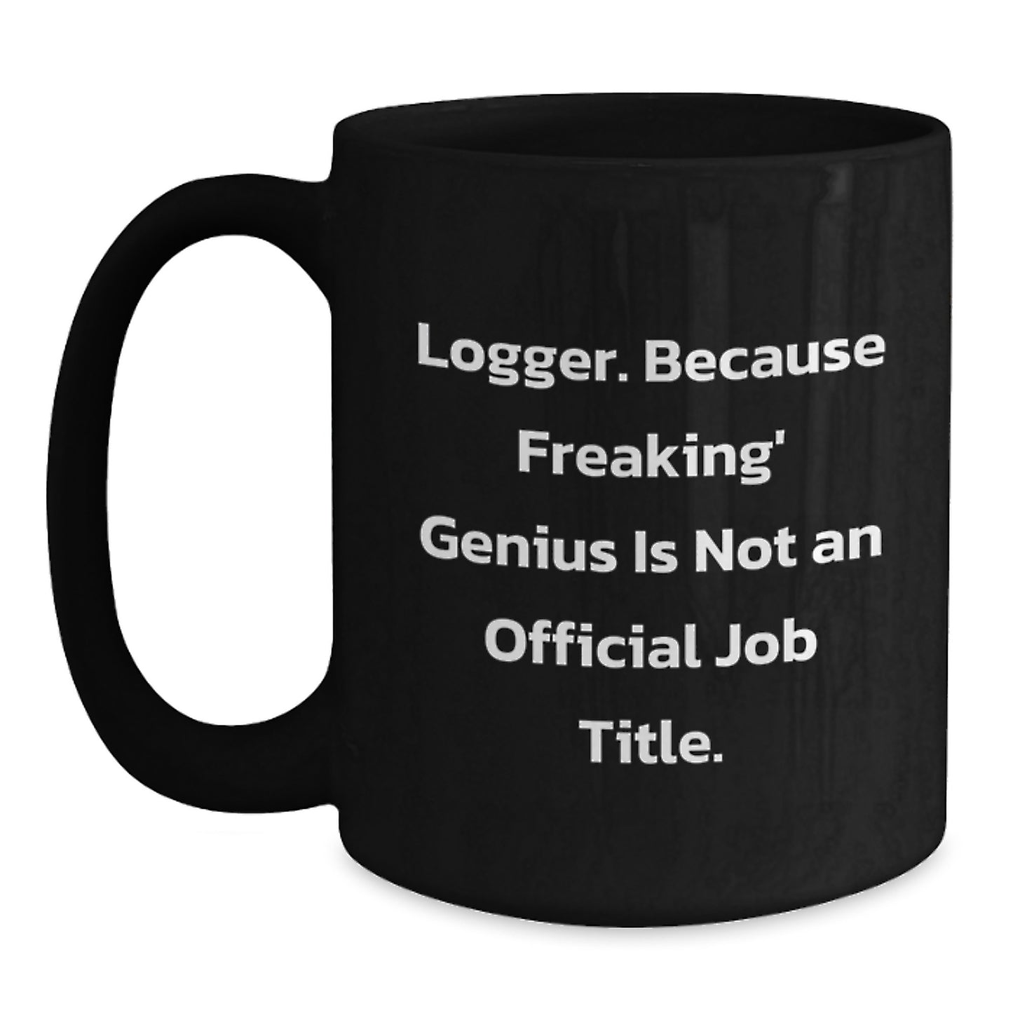 Funny Logger Gifts, Black Coffee Mug, Logger Christmas Unique Presents from Friends - Main