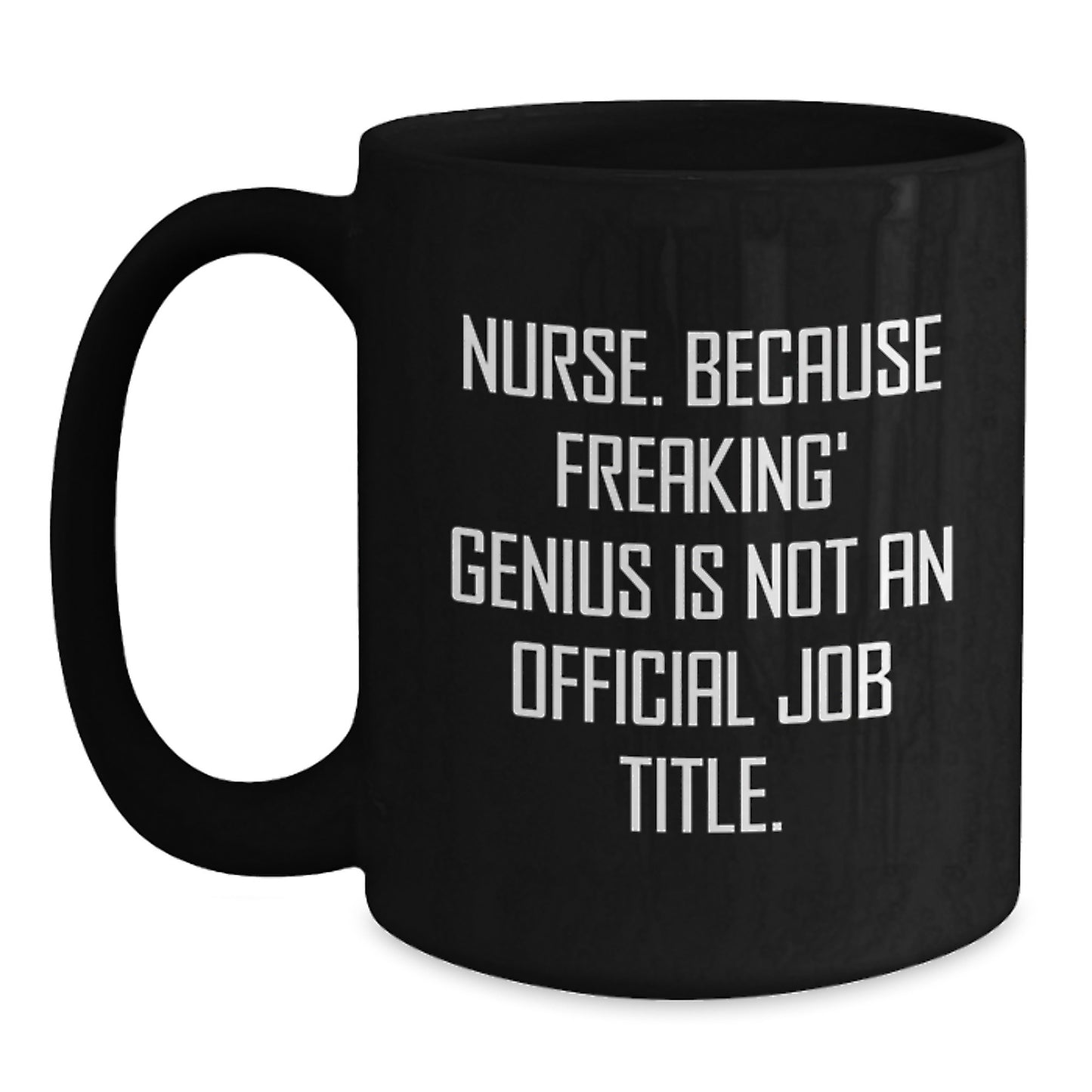 Funny Nurse Gifts for Mom, Unique Black Coffee Mug from Family, Nurse Quote on Mother's Day Unique Gift - Main
