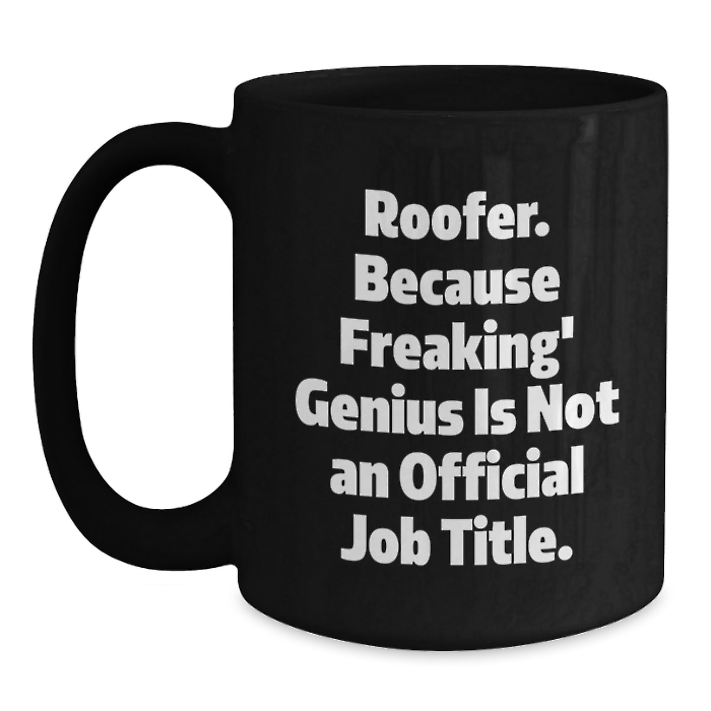 Funny Roofer Gifts from Friends Black Coffee Mug for Graduation Unique Presents - Main