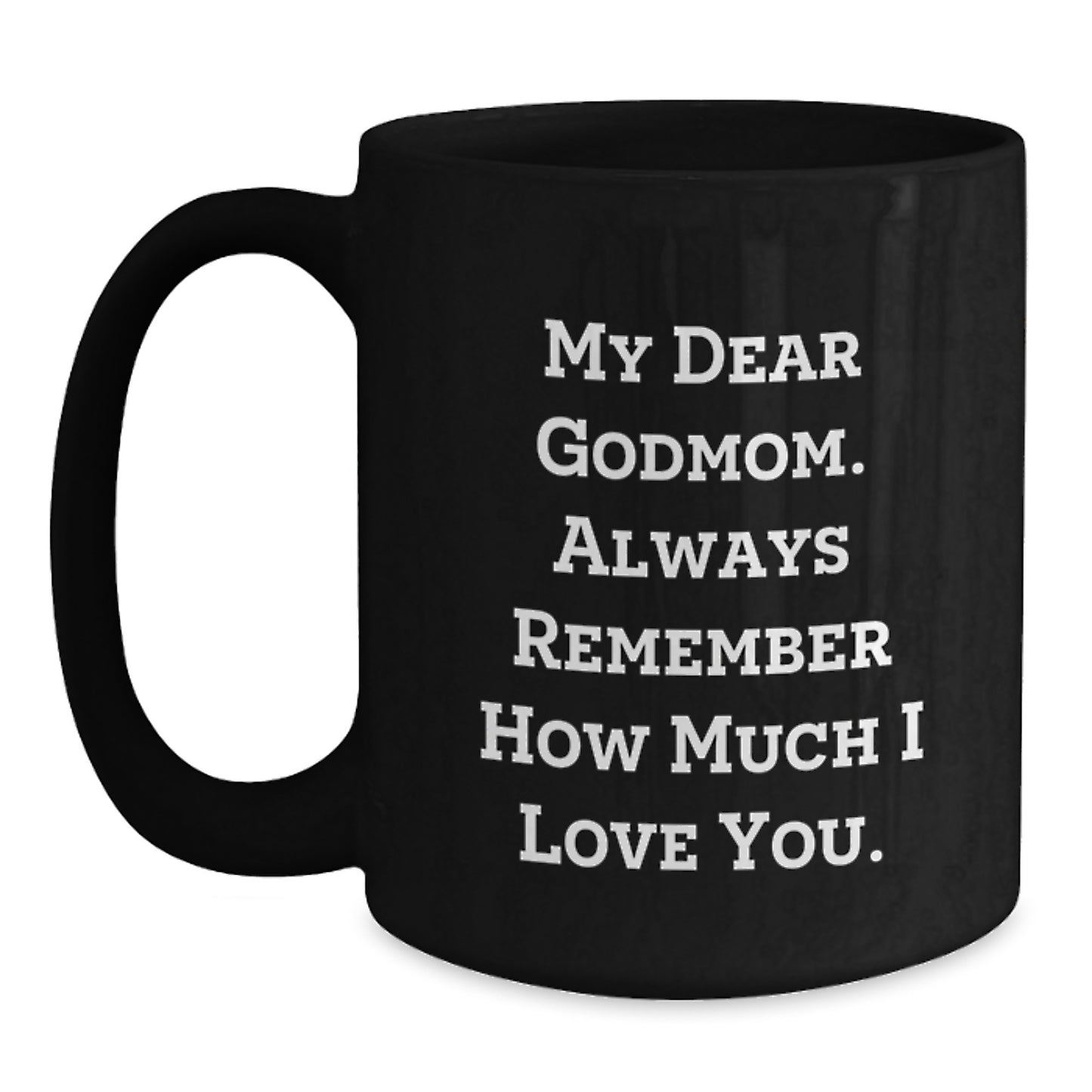Godmom Gifts, Funny Quotes Black Coffee Mug, Gifts from Men, Women, Friends, Coworkers, Family to Godmom, Graduation Unique Gifts - Main