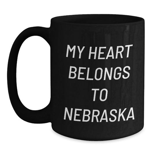 Nebraska Lovers Funny Mugs Gifts from Friends to Family, 'My Heart Belongs To Nebraska' Quote on Black Coffee Mug for Birthday - Main