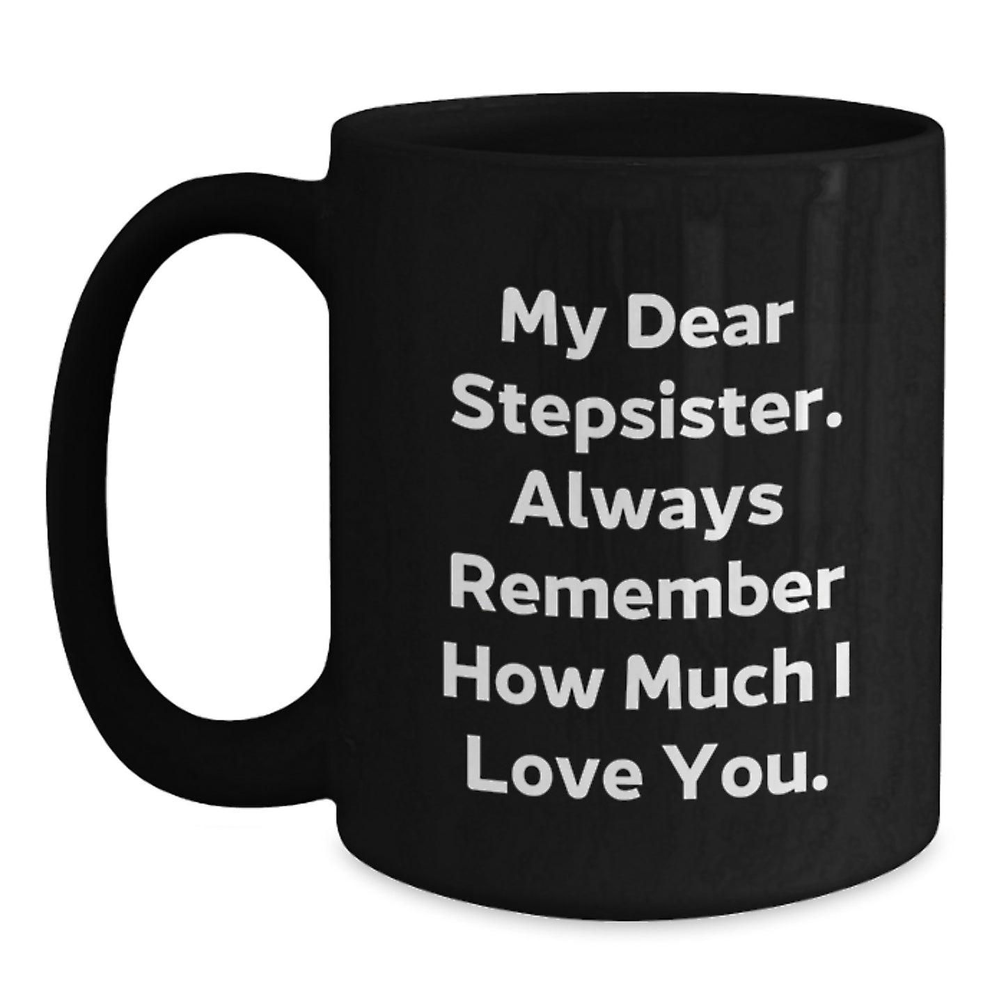 Funny Stepsister Gifts from Men to Women Graduation Unique Ideas for Stepsister Black Coffee Mug - Main