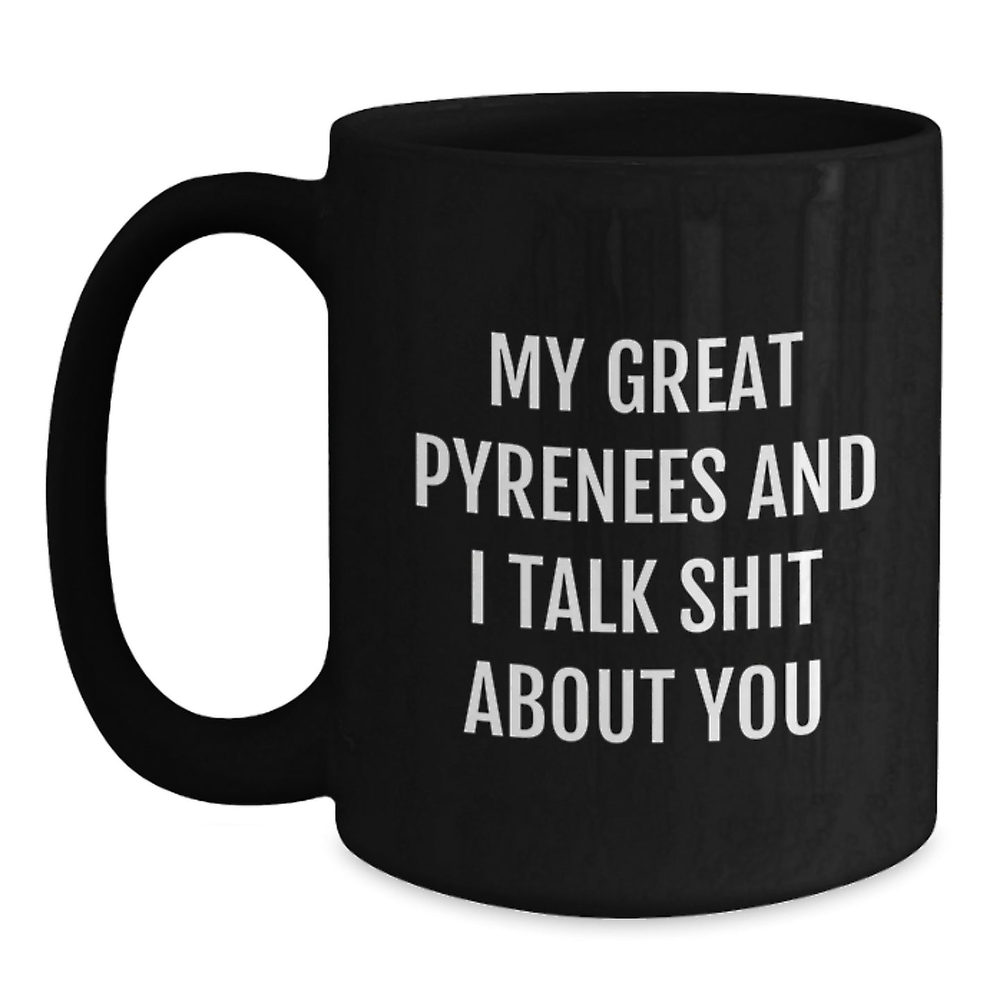 Great Pyrenees Dog Lover Gifts from Men to Great Pyrenees Dog Owners, Funny Black Coffee Mug for Graduation Unique Gifts - Main