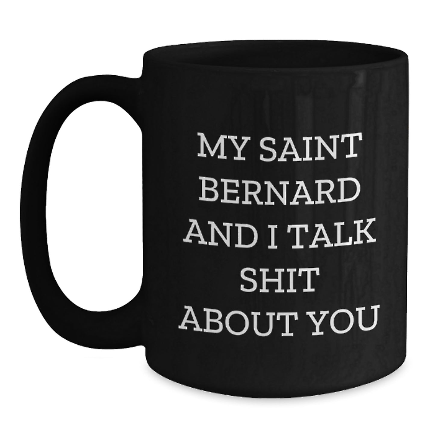 Funny Saint Bernard Dog Lover Gifts from Mom for Saint Bernard Dog Owners - Black Coffee Mug - Main