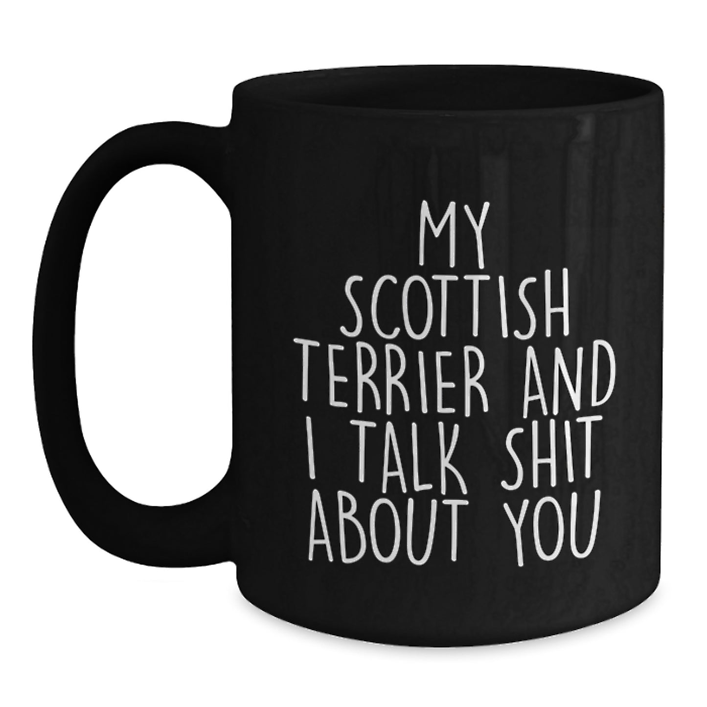 Funny Scottish Terrier Dog Gifts from Men for Scottish Terrier Dog Lovers - Black Coffee Mug for Graduation Unique Gifts - Main