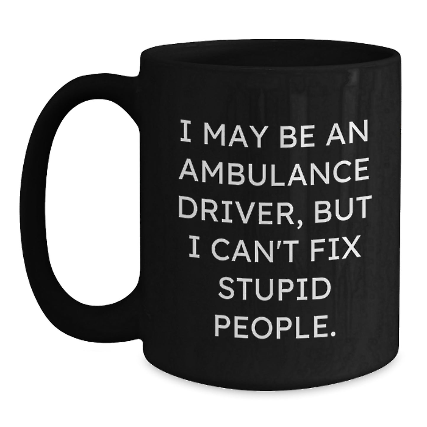 Funny Ambulance Driver Black Coffee Mugs Gifts from Family Friends to Ambulance Driver Men Women, Gifts for Ambulance Driver Graduation Unique - Main