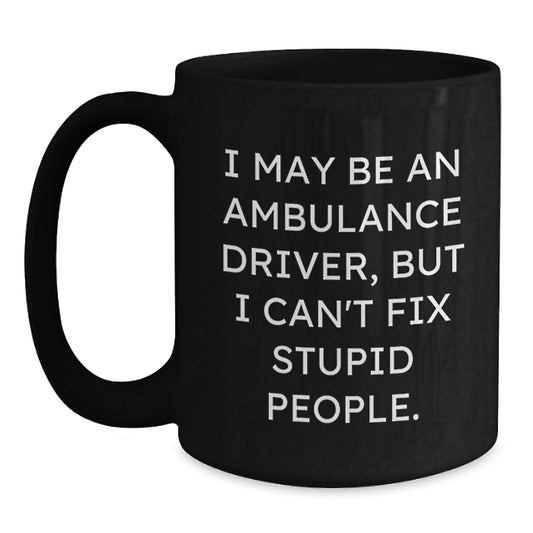 Funny Ambulance Driver Black Coffee Mugs Gifts from Family Friends to Ambulance Driver Men Women, Gifts for Ambulance Driver Graduation Unique - Main
