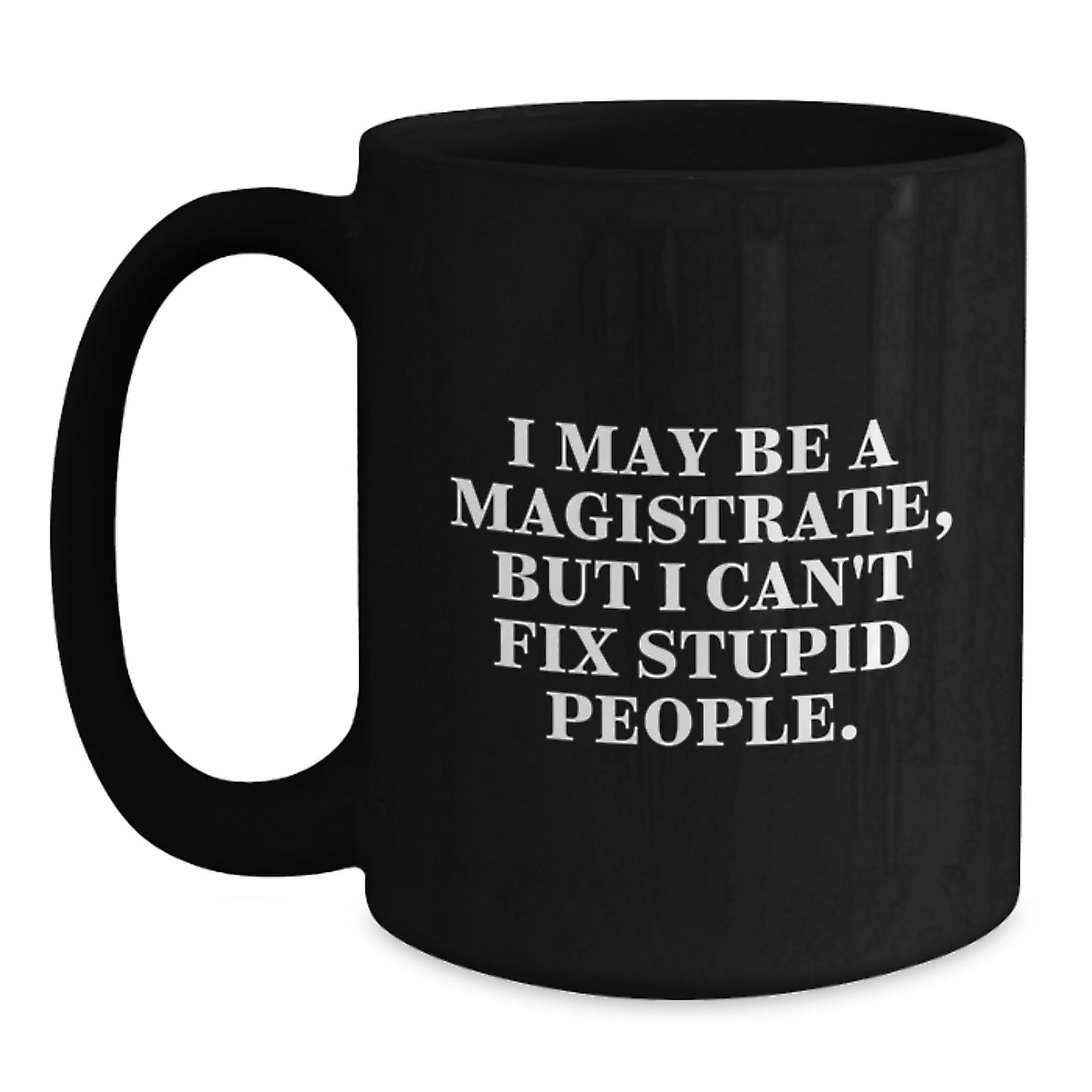 Magistrate Keepsake Black Coffee Mug for Him Birthday Gift - Main