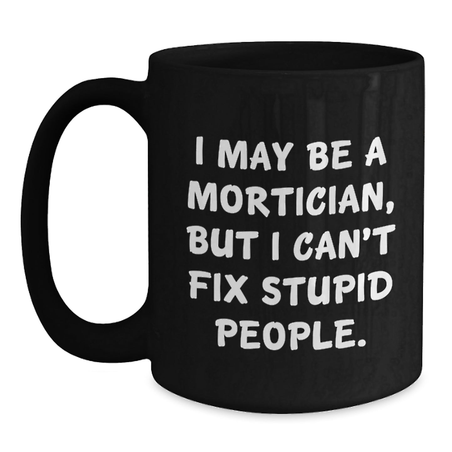 Mortician Keepsake Premium Black Coffee Mug for Him Birthday Gift - Main