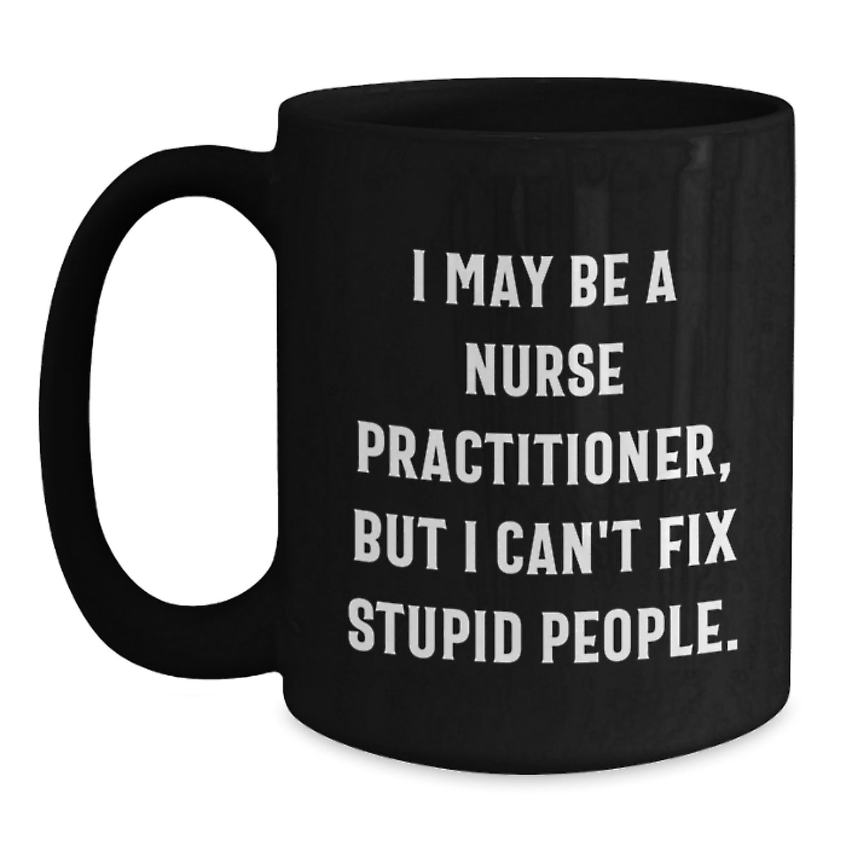 Christmas Gift for Her Humorous Nurse Practitioner Coffee Mug Present - Main