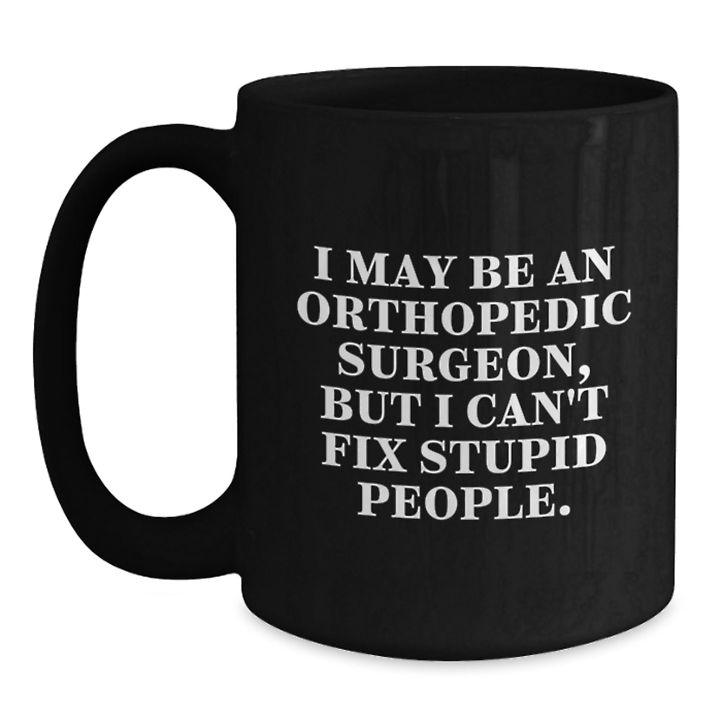 Orthopedic Surgeon Gifts Funny Coffee Mug for Men Graduation Unique - Main