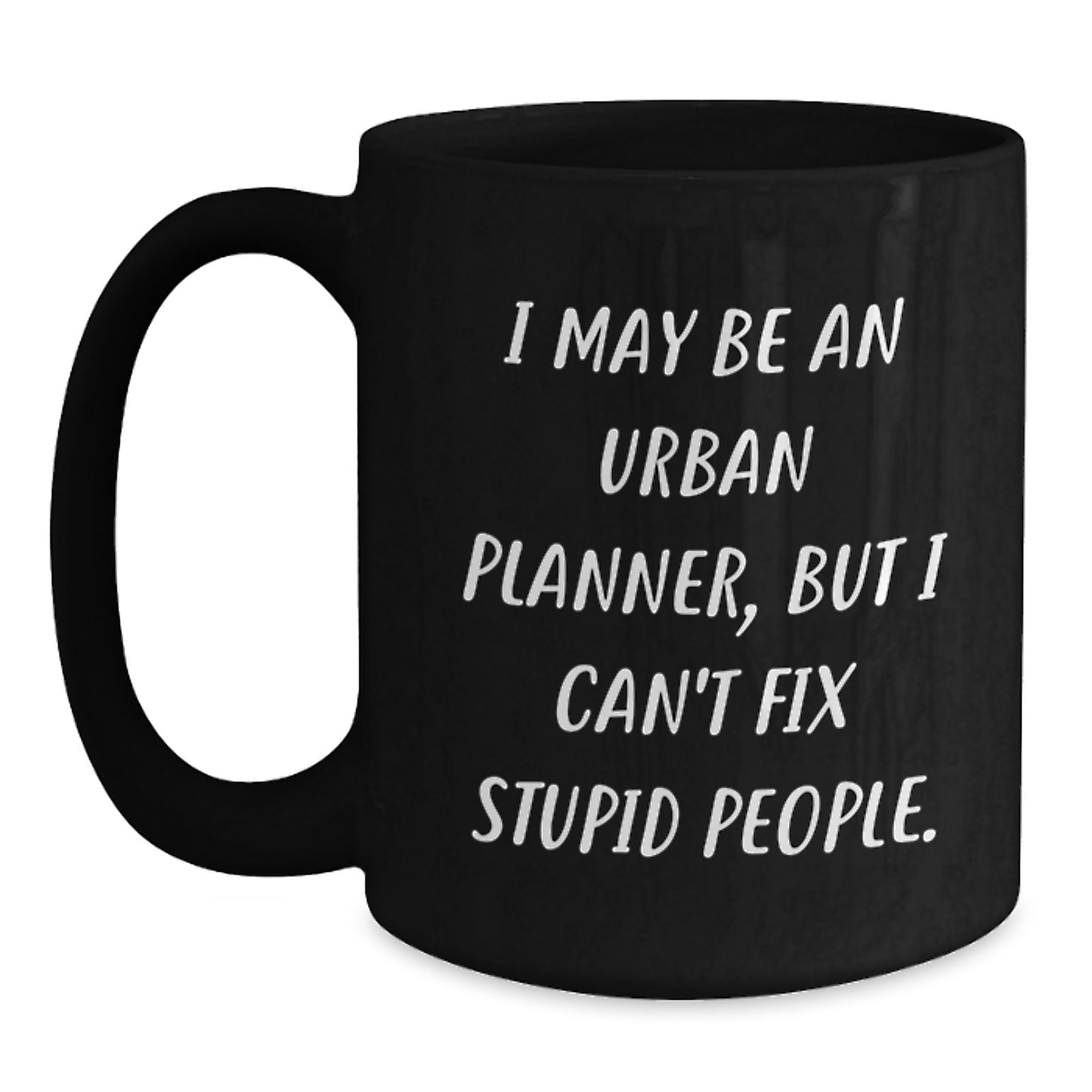 Urban Planner Humor Funny Black Coffee Mug Gifts for Him from Friends - Main