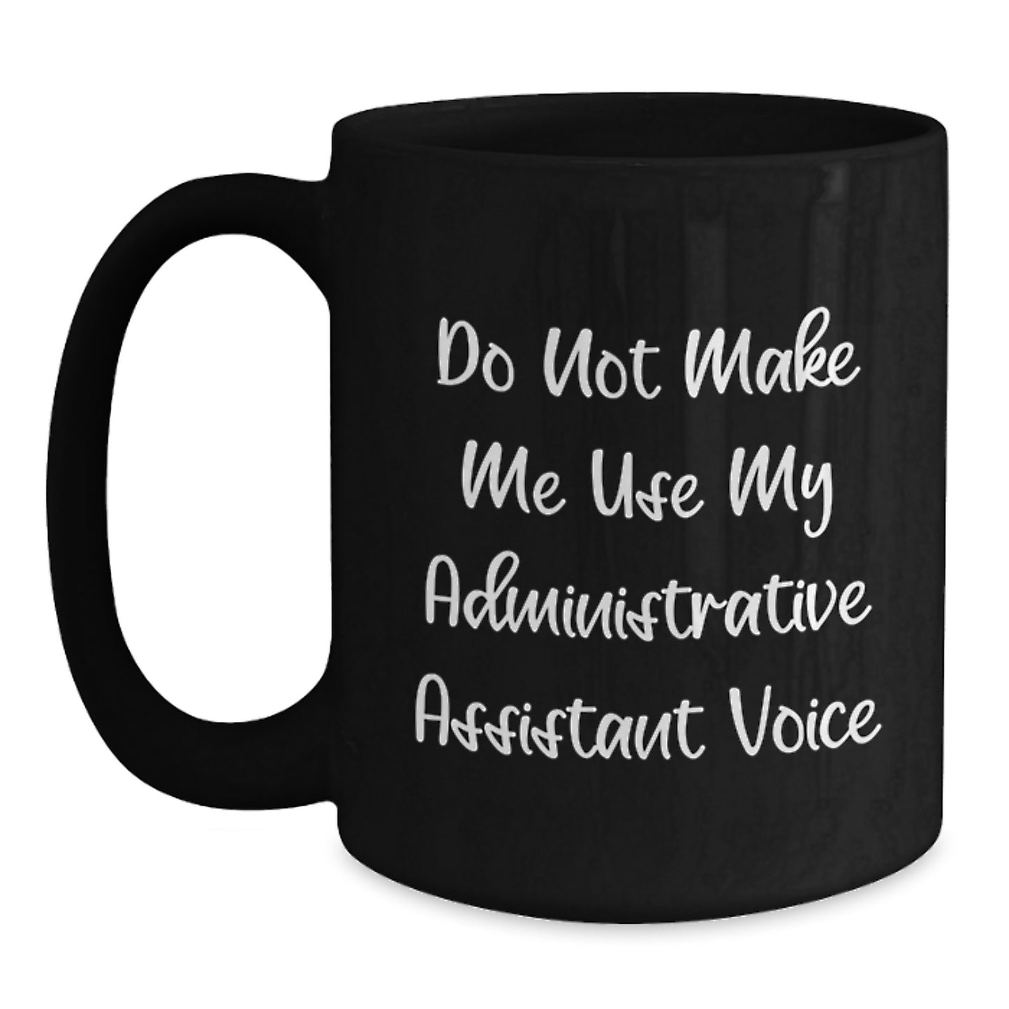 Funny Administrative Assistant Gifts from Friends - Unique Black Coffee Mugs for Graduation - Main