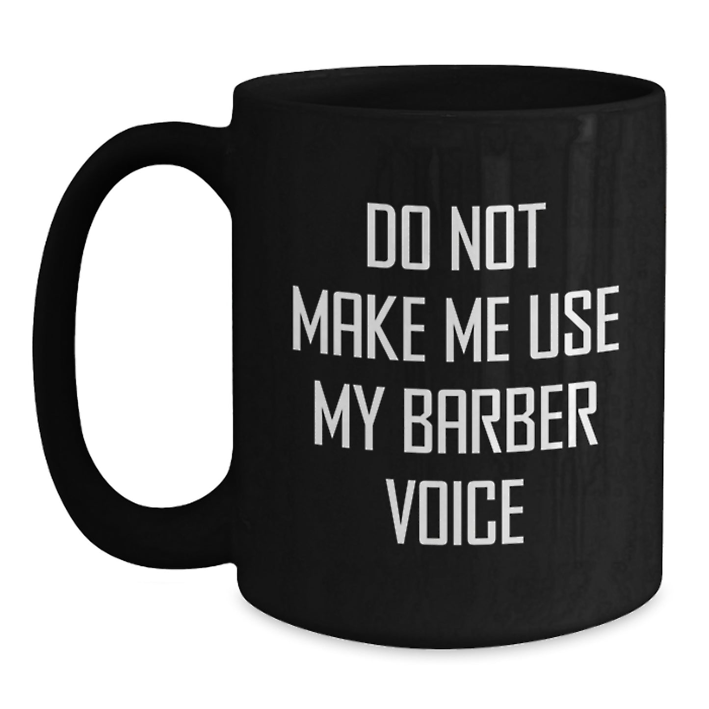 Birthday Gift Barber Quote Premium Black Coffee Mug Present for Her - Main