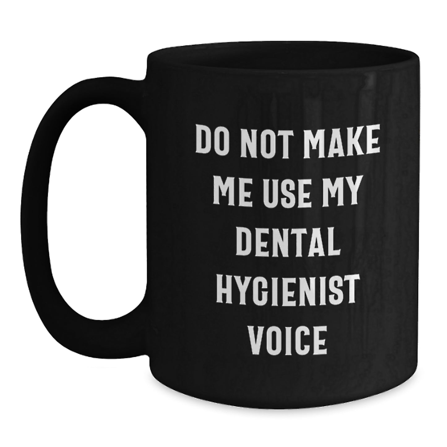 Funny Gifts for Dental Hygienist from Friends, Unique Christmas Unique Gifts for Dental Hygienist, 15oz Black Coffee Mug - Main