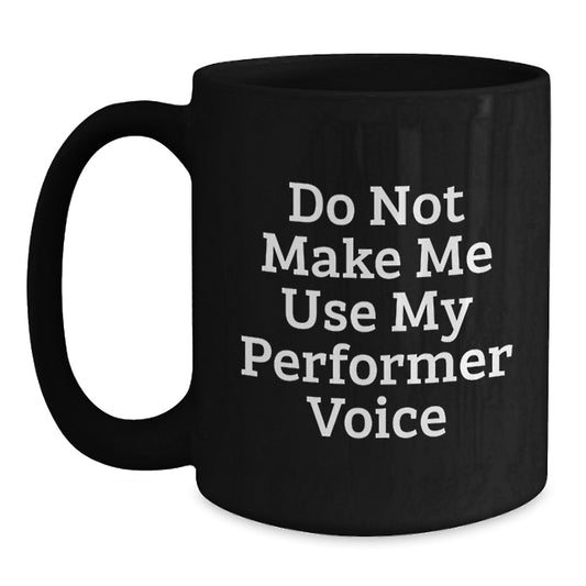 Birthday Gift for Her Performer Black Coffee Mug Present - Main
