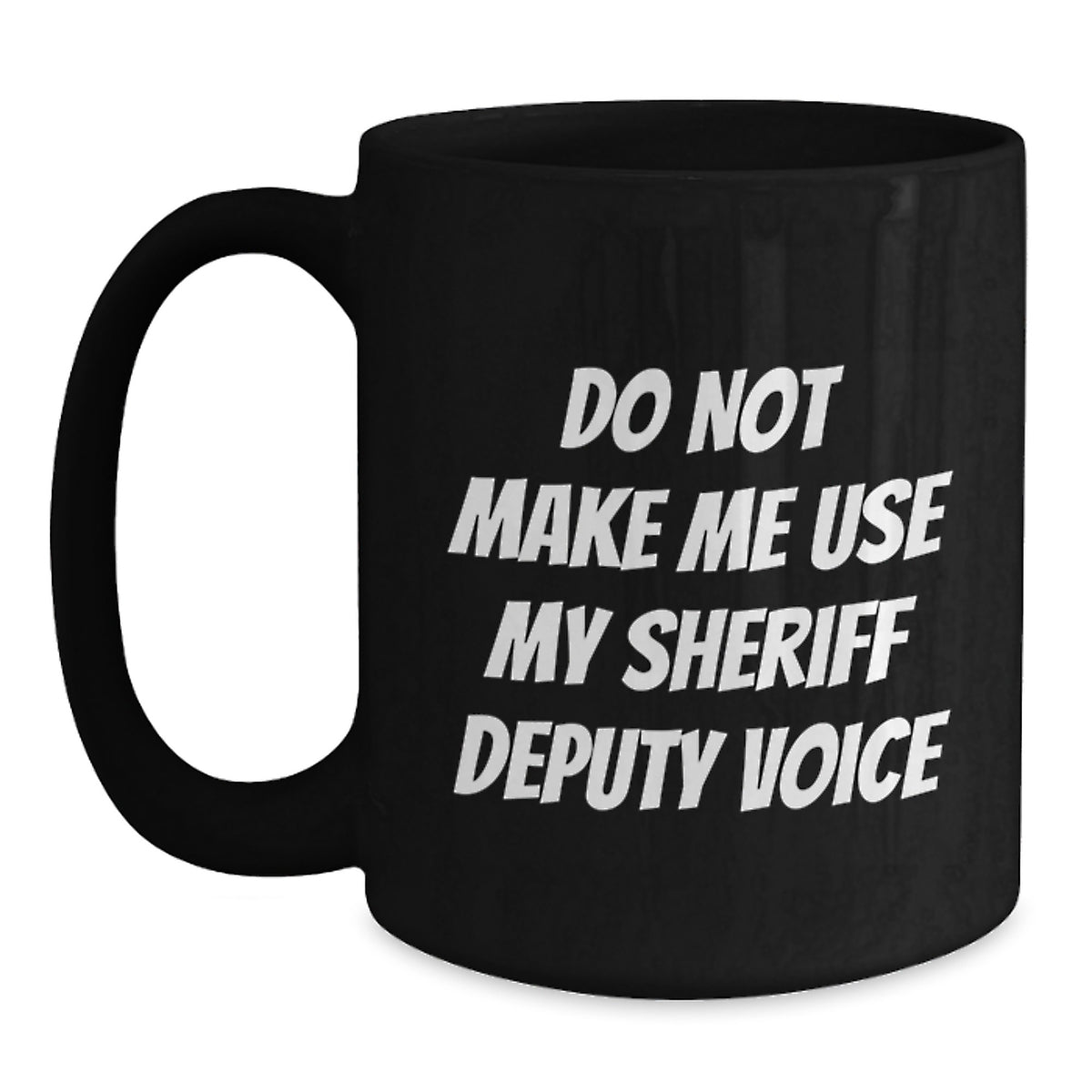 Sheriff Deputy Gift for Him - Humorous Coffee Mug Keepsake - Main