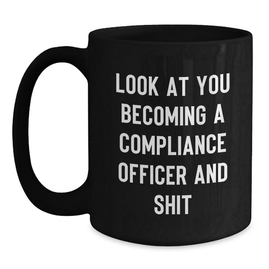 Compliance Officer Funny Quote Black Coffee Mug, Unique Gifts for Compliance Officer from Friends, Women, Coworkers, Family, Compliance Officer Men or Women - Main