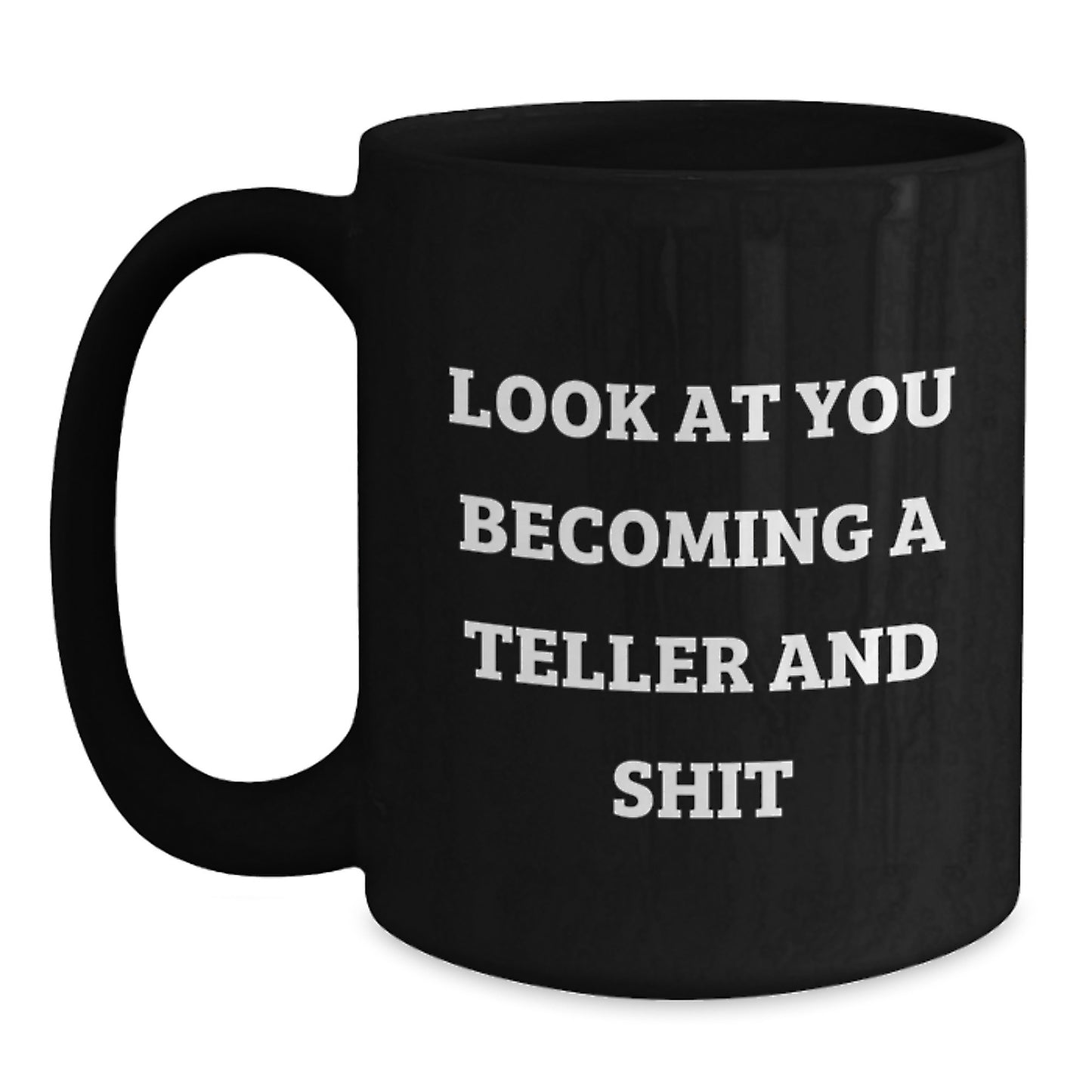 Funny Teller Gifts from Friends and Family - Black Coffee Mug for Teller Graduation Unique - Main