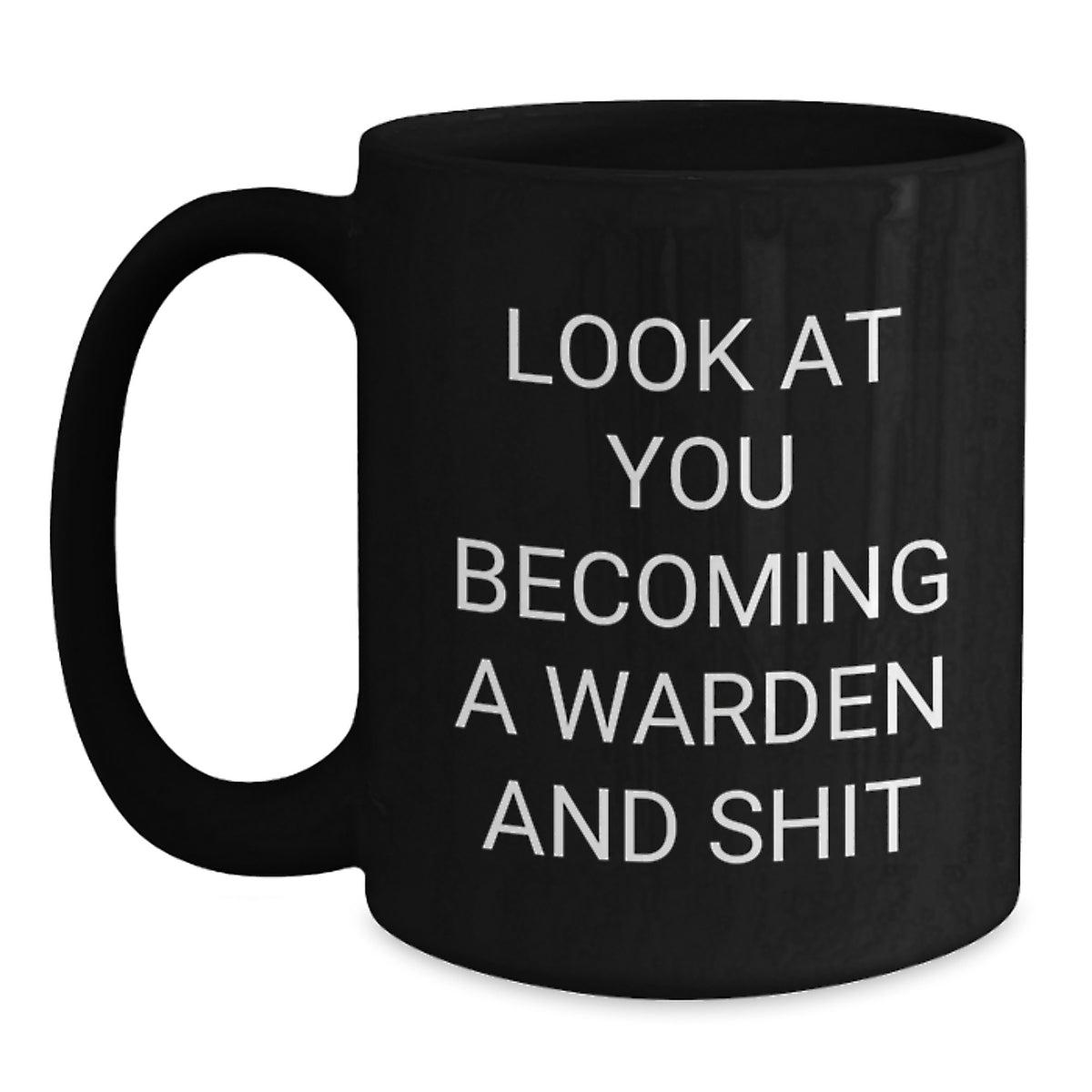 Warden Coffee Mug Gift for Him - A Hilarious Keepsake & Quote - Main