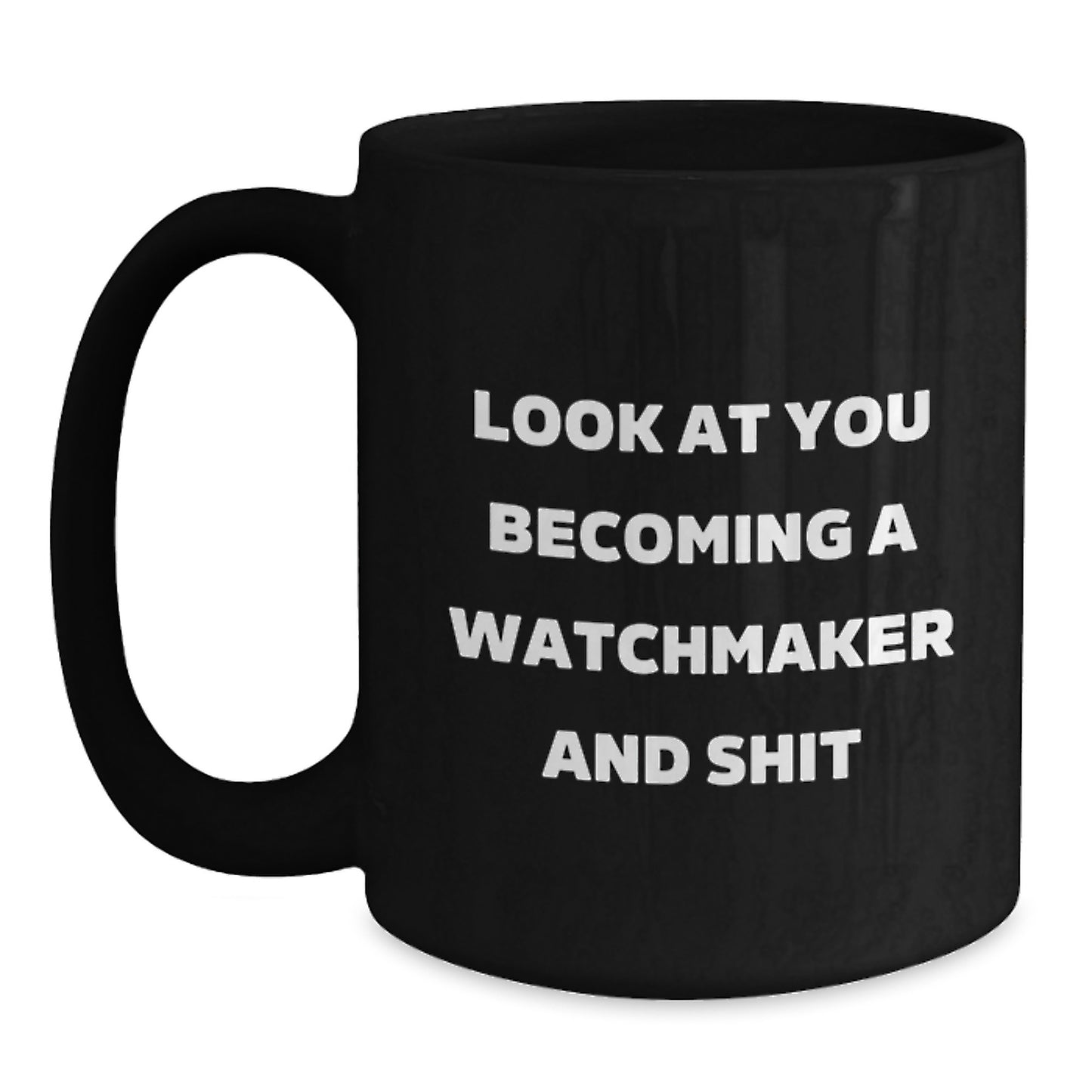 Watchmaker Gifts, Funny Quote, Black Coffee Mug for Men, Unique Christmas Memorable Presents for Friends, Family - Main