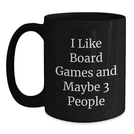 Funny Board Games Enthusiast Gifts for Men from Friends, Graduation Unique Coffee Mug, I Like Board Games And Maybe 3 People - Main