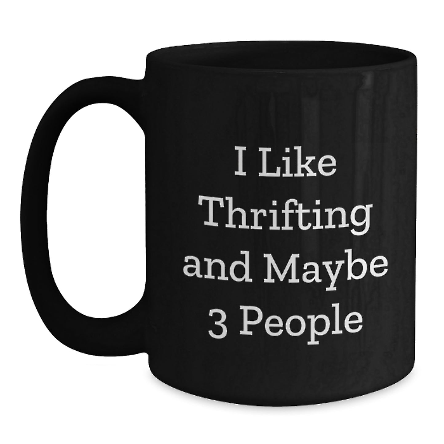 Funny Thrifting Quote Black Coffee Mugs Gifts for Thrifting Enthusiasts Graduation Unique Gifts from Friends - Main