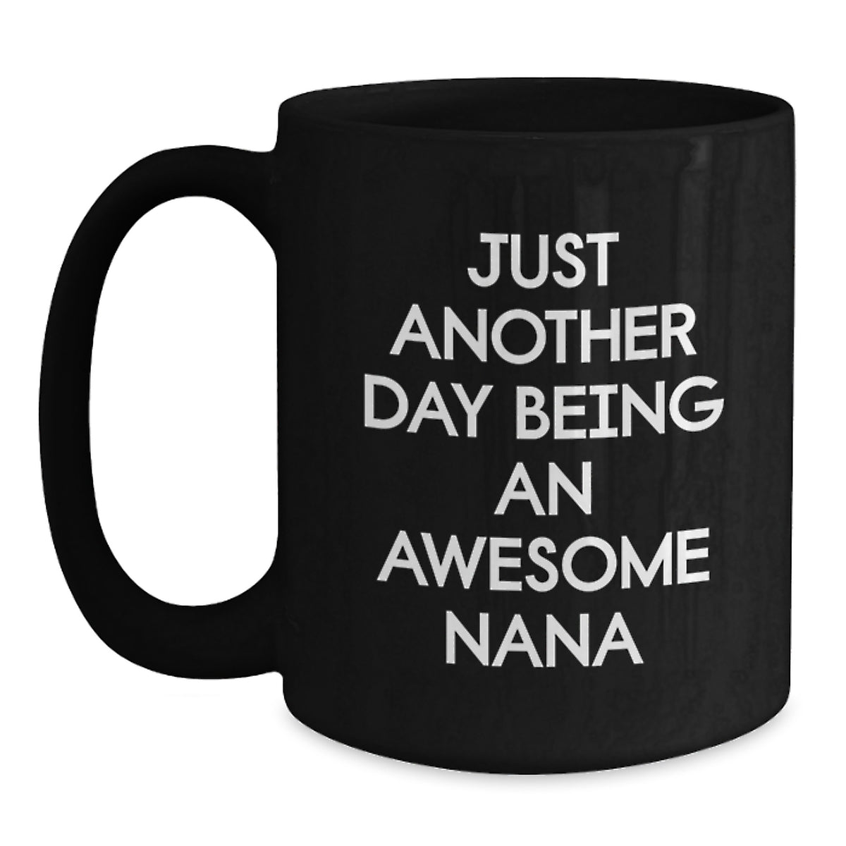 Nana Gift A Heartwarming Present Featuring 'Just Another Day Being An - Main