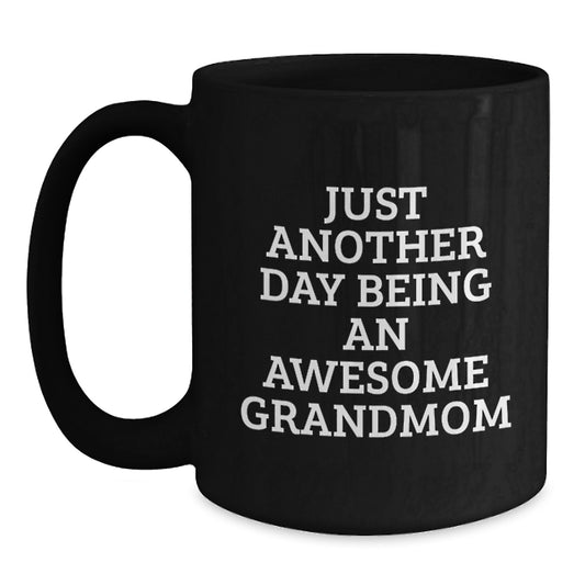 Funny Grandmom Gifts from Family Members, Perfect Black Coffee Mug for Christmas Unique Gifts, 'Just Another Day Being An Awesome Grandmom' Quote - Main