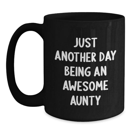 Funny Aunty Gifts from Family and Friends - Just Another Day Being An Awesome Aunty Black Coffee Mug for Aunty Christmas Unique Presents - Main