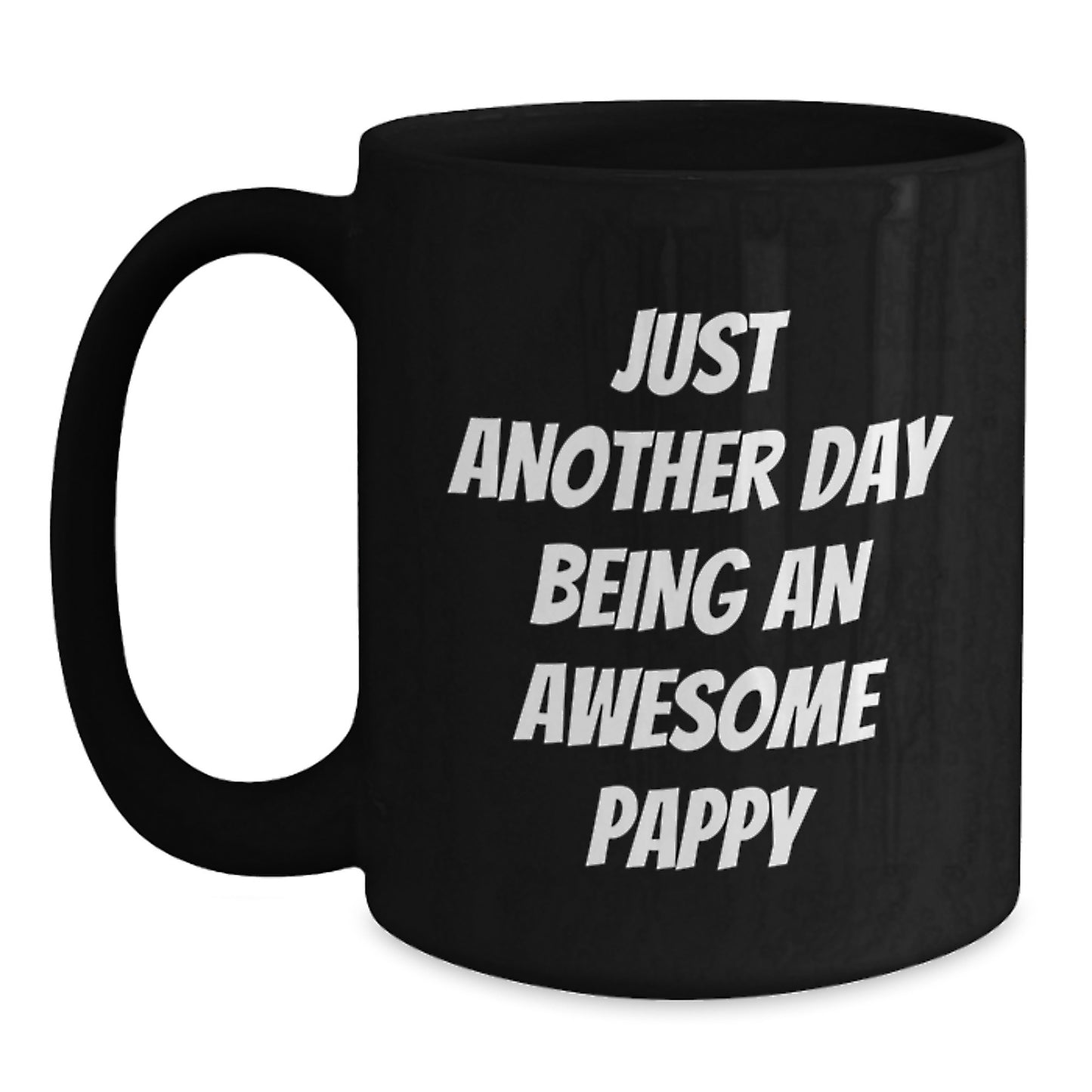 Funny Pappy Gifts from Friends, Black Coffee Mug for Pappy Graduation Unique Gifts, 'Just Another Day Being An Awesome Pappy' Quote - Main